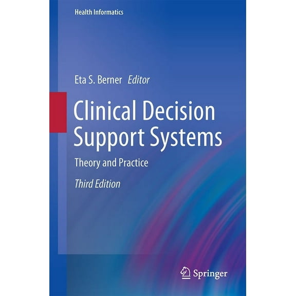 Health Informatics Clinical Decision Support Systems: Theory and Practice, (Hardcover)