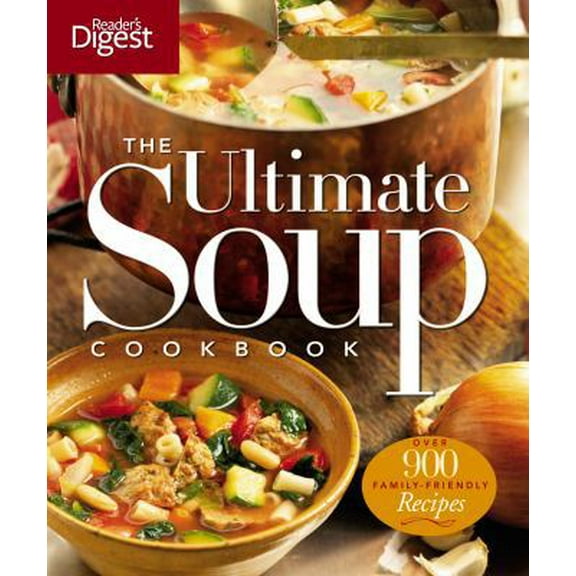 Pre-Owned The Ultimate Soup Cookbook: Over 900 Family-Favorite Recipes (Paperback) 1606521993 9781606521991