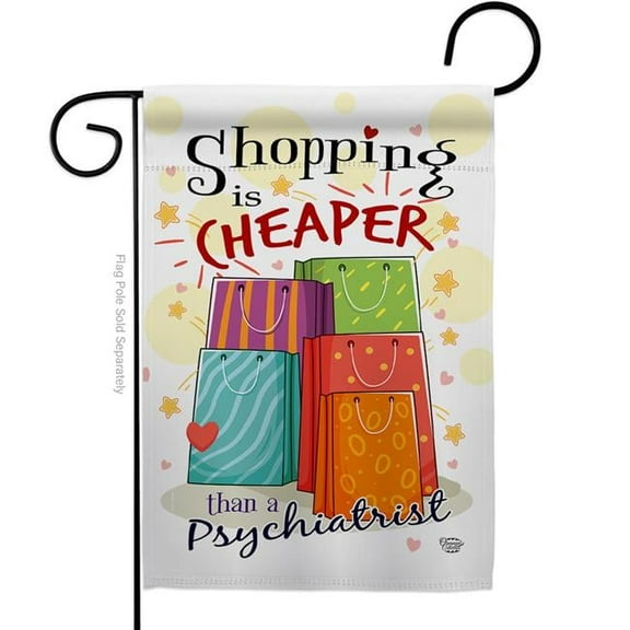 Ornament Collection G192124-BO 13 x 18.5 in. Shopping is Cheaper Sweet Life Humor Double-Sided Decorative Vertical Garden Flags - House Decoration Banner Yard Gift