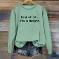 thumbnail image 3 of First Of All I'm A Delight Sweatshirts for Women 2025 Long Sleeve Crewneck Funny Sarcastic Sweatshirt Pullover Tops, 3 of 5