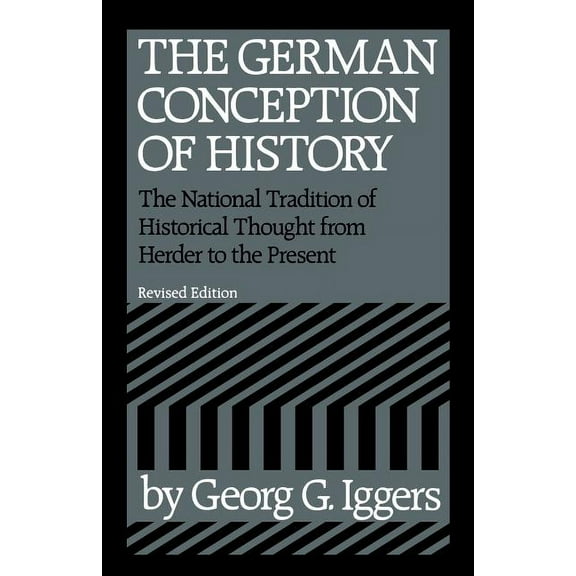 The German Conception of History (Paperback)
