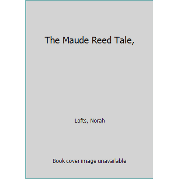 Pre-Owned The Maude Reed tale, (Unknown) 0840762488 9780840762481