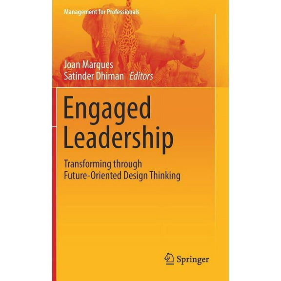 Management for Professionals Engaged Leadership: Transforming Through Future-Oriented Design Thinking, (Hardcover)