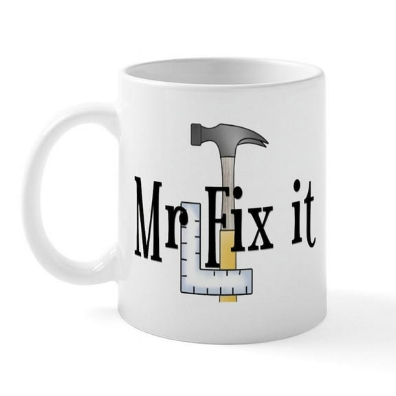 CafePress - Mr Fix It Mug - 11 oz Ceramic Mug - Novelty Coffee Tea Cup