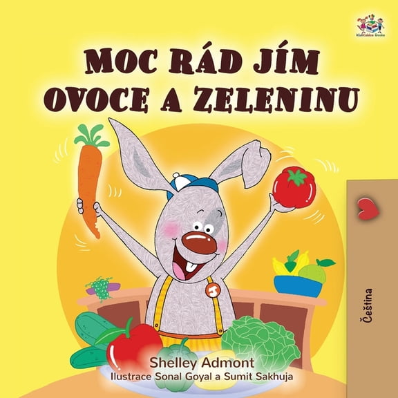 Czech Bedtime Collection I Love to Eat Fruits and Vegetables (Czech Children's Book), (Paperback)
