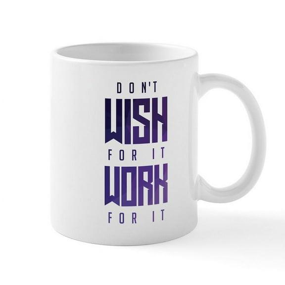 CafePress - Don't Wish For It Purple Mug - 11 oz Ceramic Mug - Novelty Coffee Tea Cup