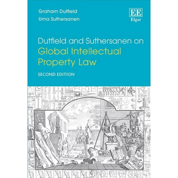 Dutfield and Suthersanen on Global Intellectual Property Law