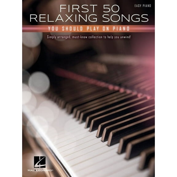 First 50 Relaxing Songs You Should Play on Piano - Easy Piano Songbook, (Paperback)