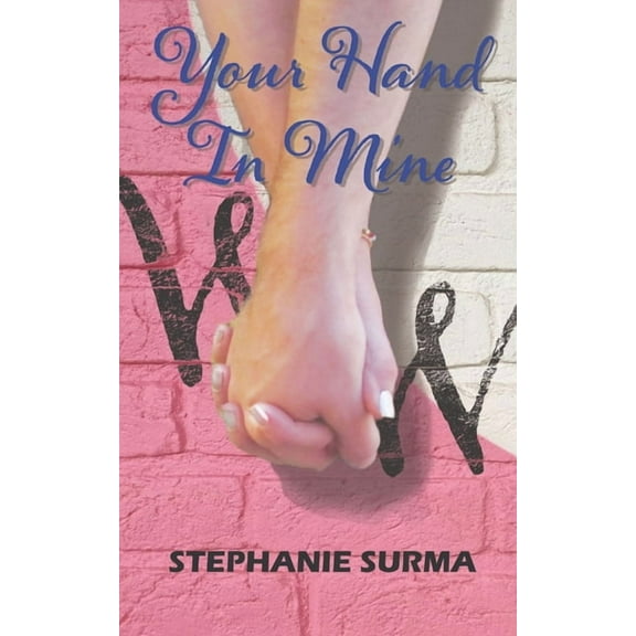 Your Hand In Mine: A Whiley World Novel, (Paperback)