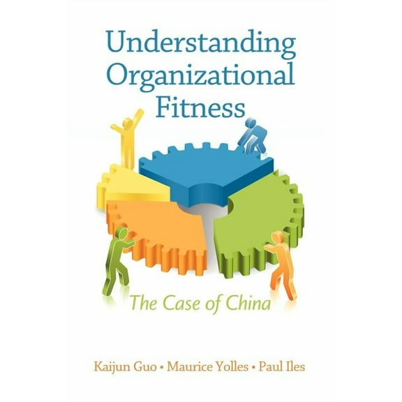 Understanding Organizational Fitness: The Case of China (Paperback)