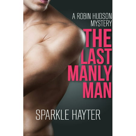 The Last Manly Man - eBook (Best Gifts For A Manly Man)