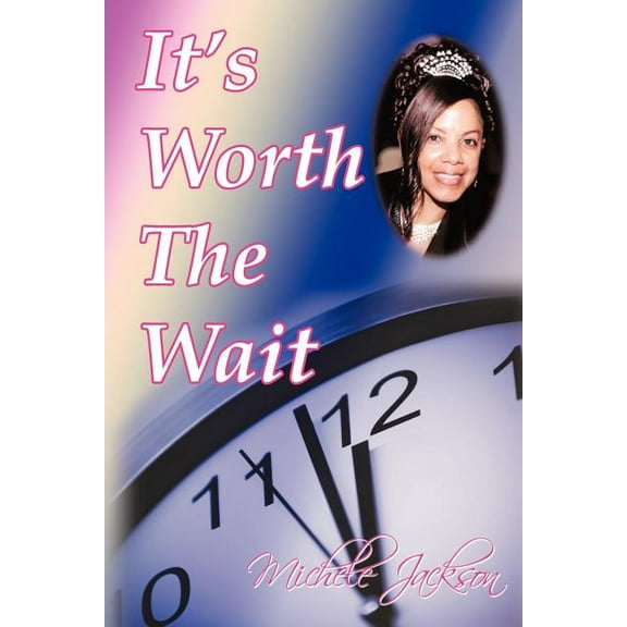 It's Worth the Wait, (Paperback)