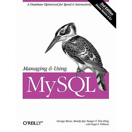 Managing & Using MySQL : Open Source SQL Databases for Managing Information & Web
