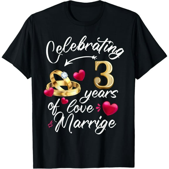 Celebrating 3 Years of Marriage 3rd Wedding Anniversary T-ShirtMen's and women's gift, black and white T-shirt, size: Extra large S-4XL