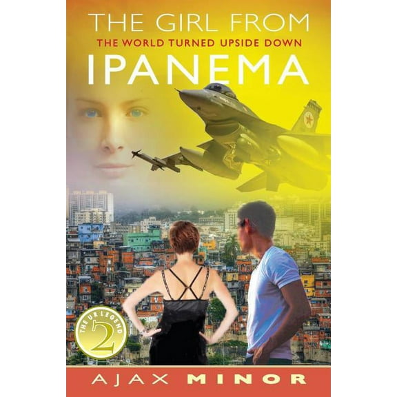 The Girl From Ipanema: The World Turned Upside Down, (Paperback)