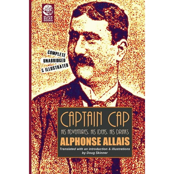 Captain Cap: His Adventures, His Ideas, His Drinks (Paperback)