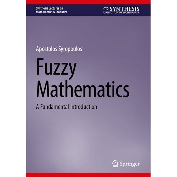 Synthesis Lectures on Mathematics & Stat Fuzzy Mathematics: A Fundamental Introduction, (Hardcover)