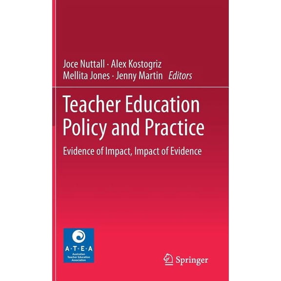Teacher Education Policy and Practice: Evidence of Impact, Impact of Evidence (Hardcover)