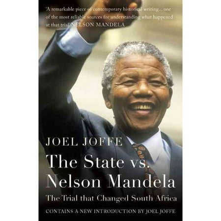 The State Vs Nelson Mandela The Trial That Changed South