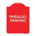 thumbnail image 1 of SignMission A-DES-RW-1824-23504 18 x 24 in. Designer Series Sign - Parallel Parking, Red & White, 1 of 1