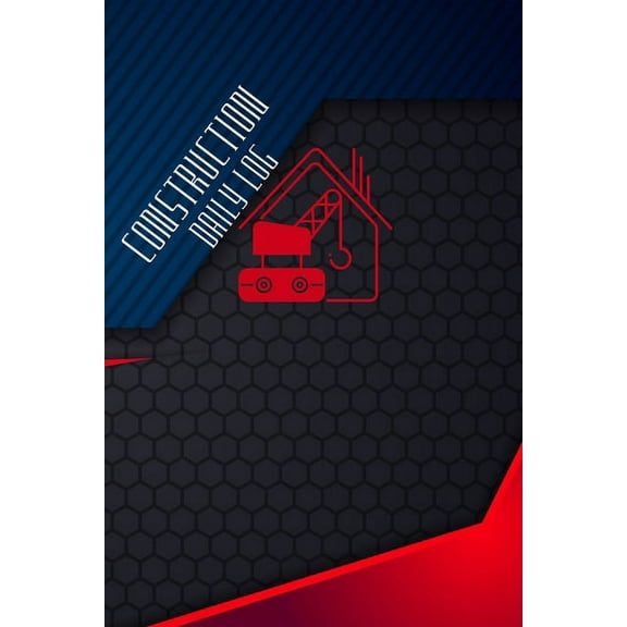 Construction Daily Log: Construction, Maintenance and Inventory LogBook 120 pages Simple and Elegant Workout LogBook, (Paperback)