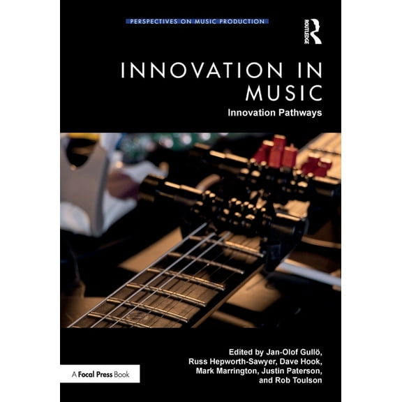 Perspectives on Music Production Innovation in Music: Innovation Pathways, (Paperback)