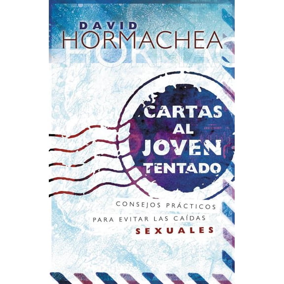 En Cartas Al Joven Tentado: Consejos Pr��cticos Para Evitar Las Ca��das Sexu, (Paperback)