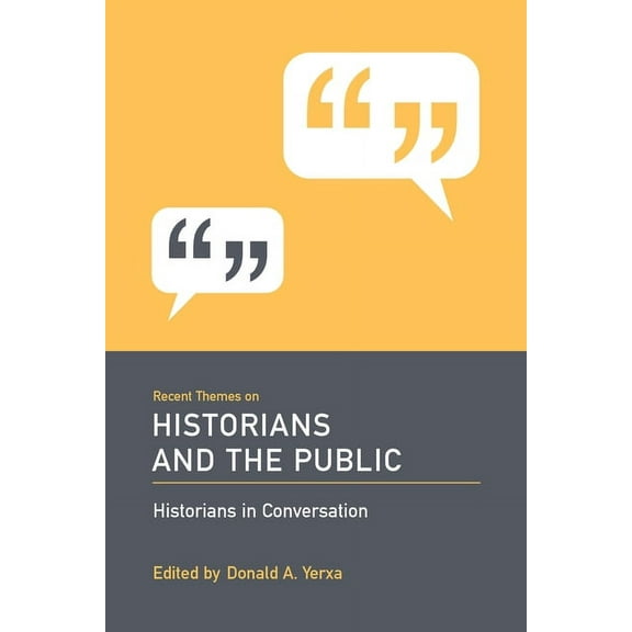 Recent Themes on Historians and the Public, (Paperback)