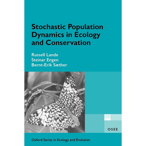 Oxford Ecology and Evolution Stochastic Population Dynamics in Ecology and Conservation, (Paperback)