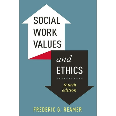 Social Work Values and Ethics, Fourth Edition