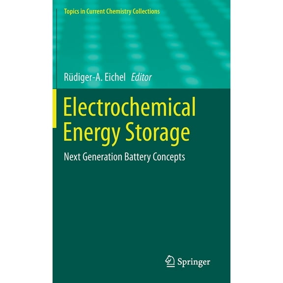 Topics in Current Chemistry Collections Electrochemical Energy Storage: Next Generation Battery Concepts, (Hardcover)
