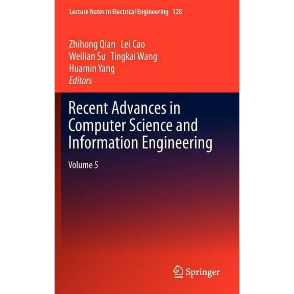Lecture Notes in Electrical Engineering Recent Advances in Computer Science and Information Engineering: Volume 5, Book 128, (Hardcover)