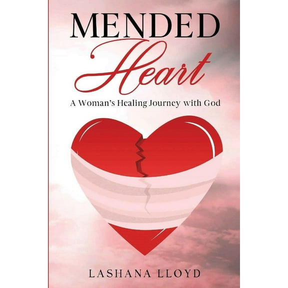 Mended Heart: A Woman's Healing Journey with God, (Paperback)