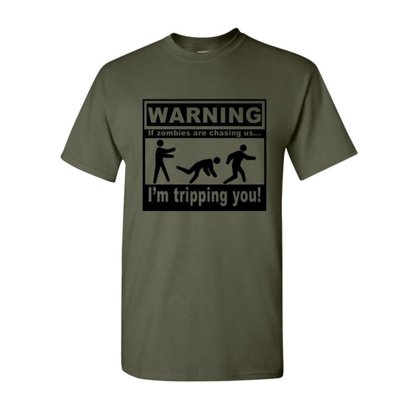 Tee Hunt If Zombies Are Chasing Us I'm Tripping You T-Shirt Zombie Apocalypse, Military Green, Large