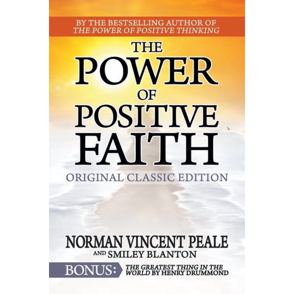 The Power of Positive Faith Bonus Book the Greatest Thing in the World: Original Classic Edition, (Paperback)