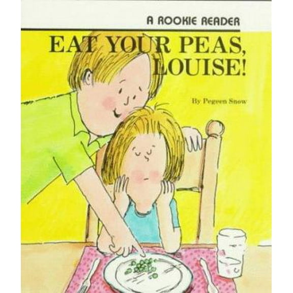 Pre-Owned Eat Your Peas Louise (Rookie Readers) (Paperback) 0516420674 9780516420677