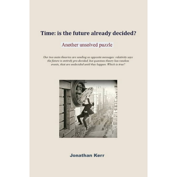 Time: is the future already decided?, (Paperback)