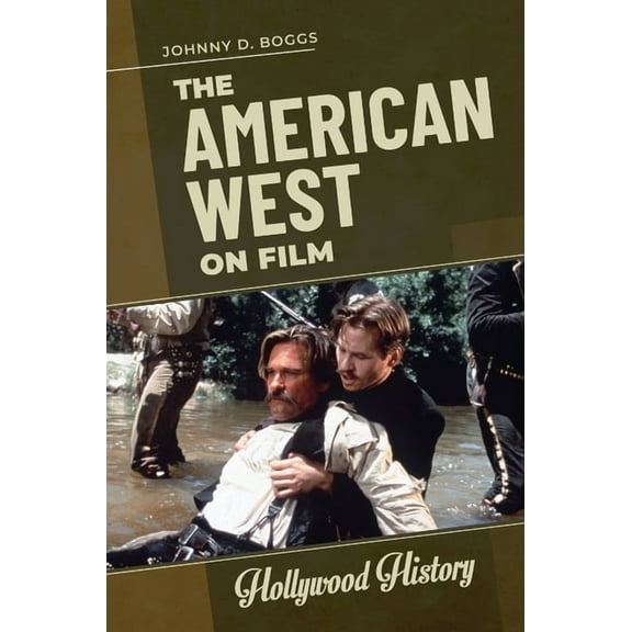 Hollywood History The American West on Film, (Hardcover)