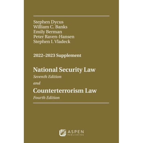 Pre-Owned National Security Law and Counterterrorism Law: 2022 -2023 Supplement (Supplements) Paperback