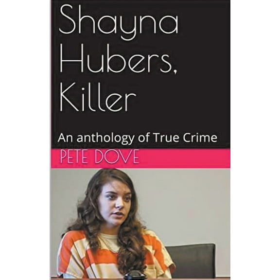 Shayna Hubers, Killer, (Paperback)