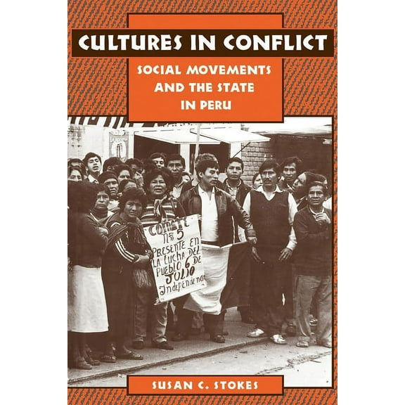 Cultures in Conflict: Social Movements and the State in Peru, (Paperback)