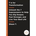 thumbnail image 4 of T Is for Transformation: Unleash the 7 Superpowers to Help You Dig Deeper, Feel Stronger, and Live Your Best Life, 4 of 5