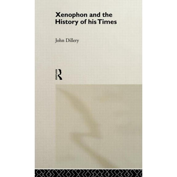 Xenophon And The History Of His Times, (Hardcover)