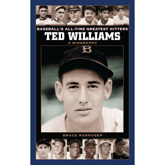 Pre-Owned Ted Williams: A Biography (Hardcover) 0313328676 9780313328671