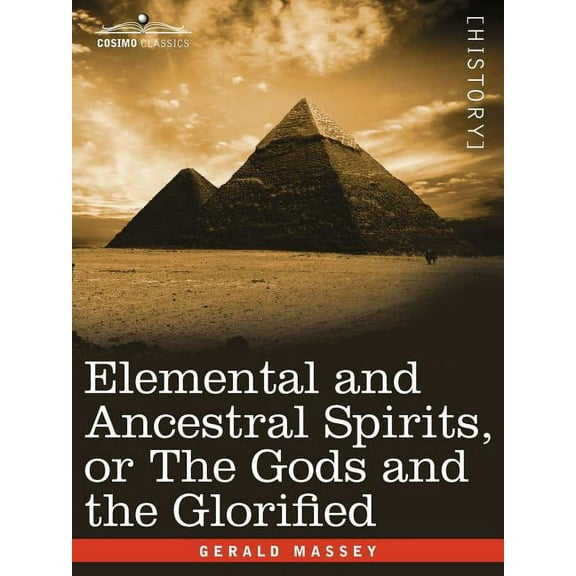 Elemental and Ancestral Spirits, or the Gods and the Glorified (Paperback)