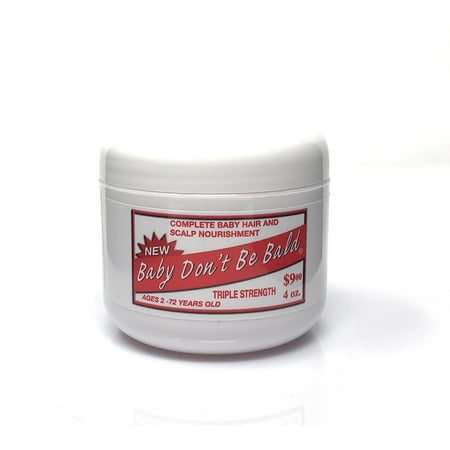 Baby Don't Be Bald Triple Strength Hair Grow 4 oz (Best Thing To Help Hair Grow)