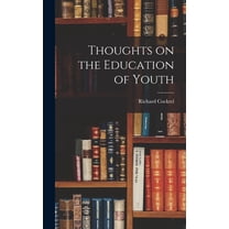 Thoughts on the Education of Youth, (Hardcover)