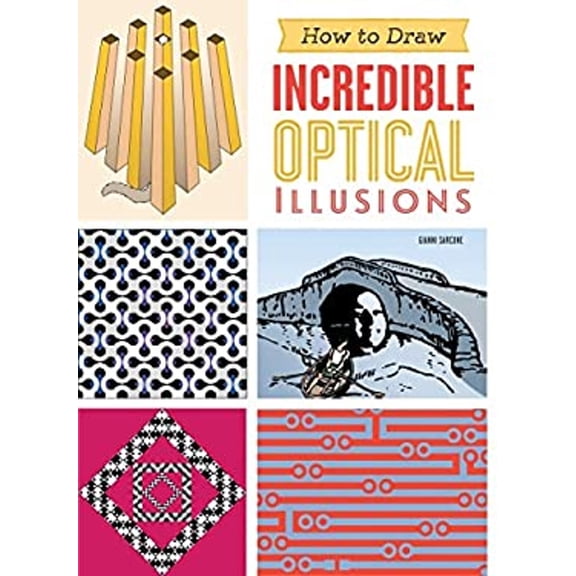 Pre-Owned How to Draw Incredible Optical Illusions, 9781623540609, 1623540607, Paperback, Illustrated edition