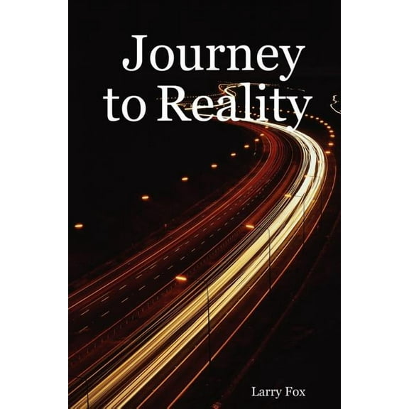 Journey to Reality (Paperback)