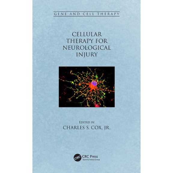 Gene and Cell Therapy: Cellular Therapy for Neurological Injury (Hardcover)
